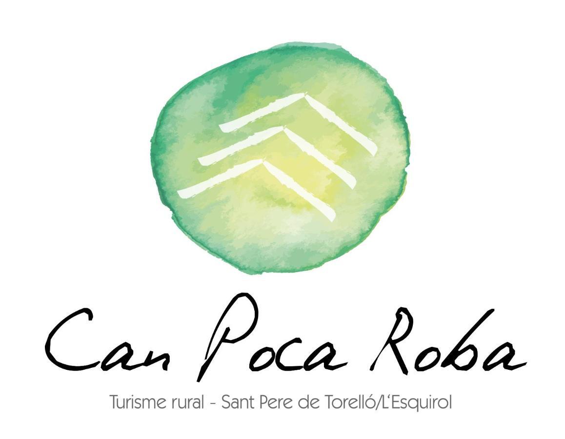 Can Poca Roba San Pedro de Torelló Extérieur photo